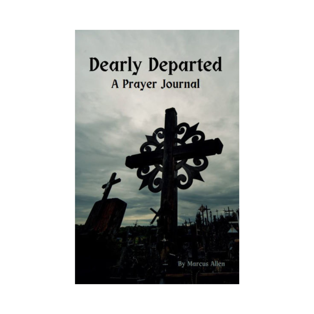 Dearly Departed, a Prayer Journal