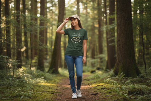 Lifestyle photo of Do what makes you Holy t-shirt