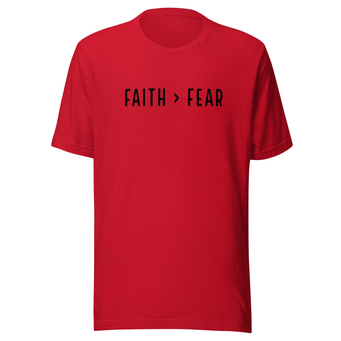 Faith > Fear t-shirt