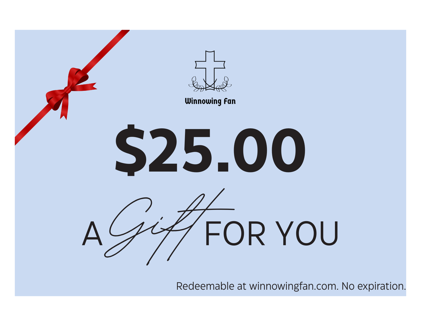 Gift certificate for $25.00 with a red ribbon on a light blue background, featuring the 'Winnowing Fan' brand.