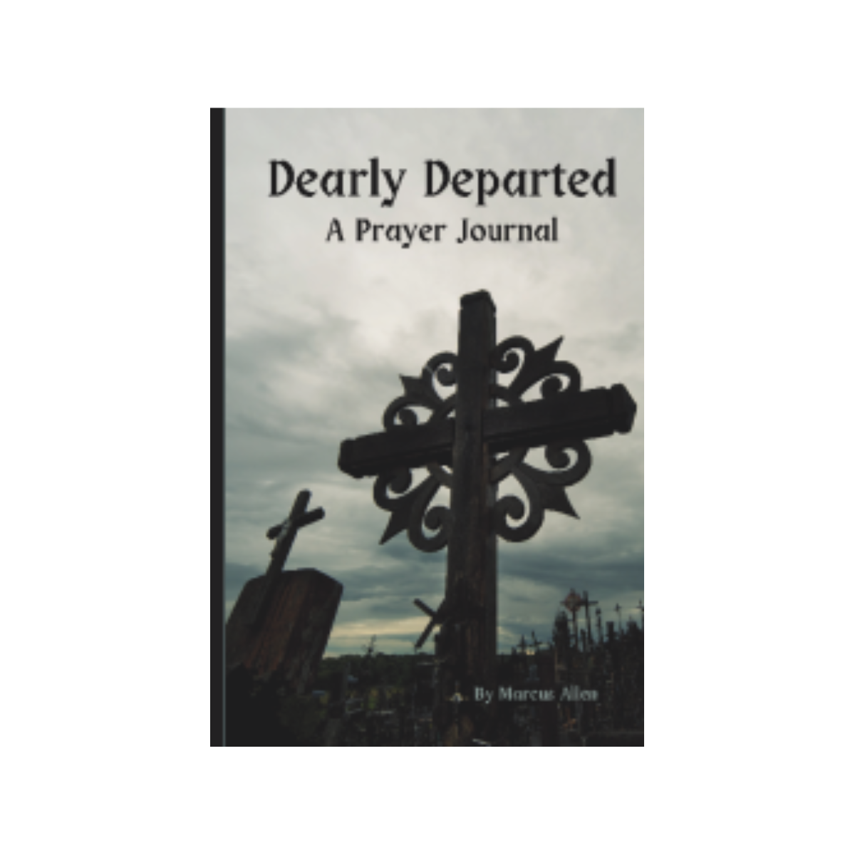 Dearly Departed, a Prayer Journal
