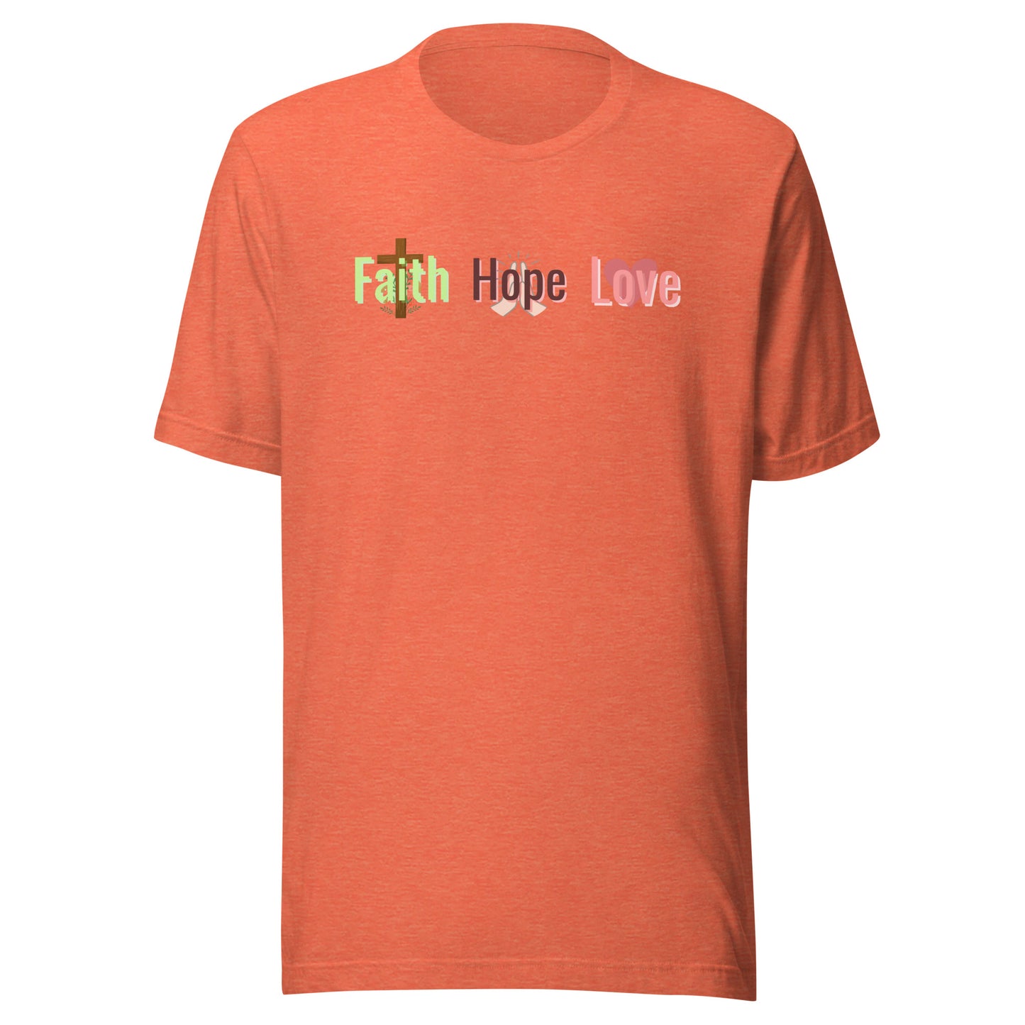 Faith Hope & Love T-Shirt