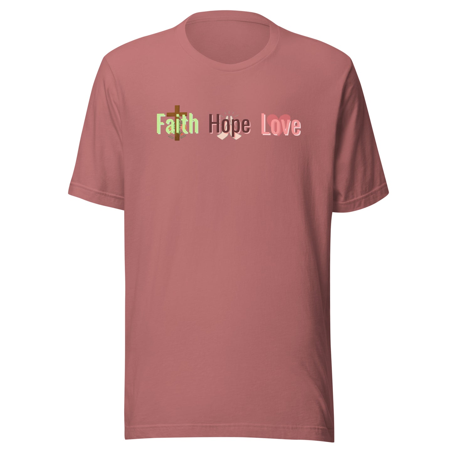 Faith Hope & Love T-Shirt