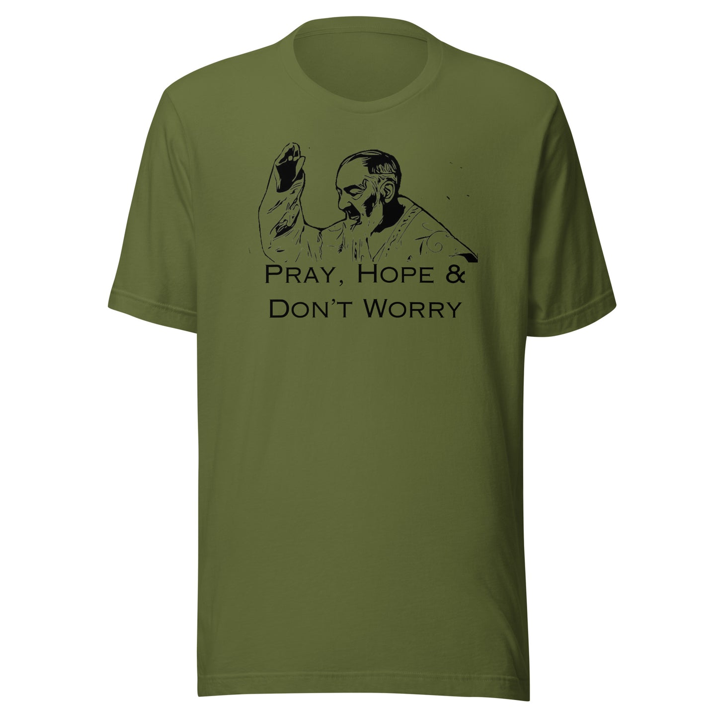 Pray Hope & Don't Worry T-Shirt